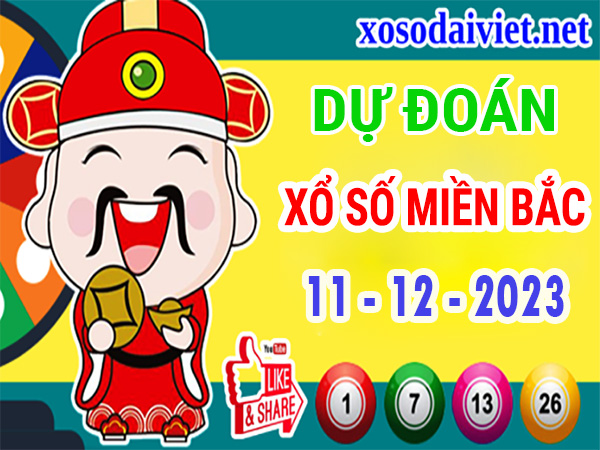 Dự đoán XSMB 11/12/2023 thống kê xổ số miền Bắc thứ 2 hôm nay