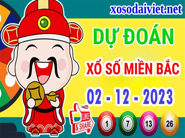 Dự đoán XSMB 2/12/2023 thống kê xổ số miền Bắc thứ 7 hôm nay