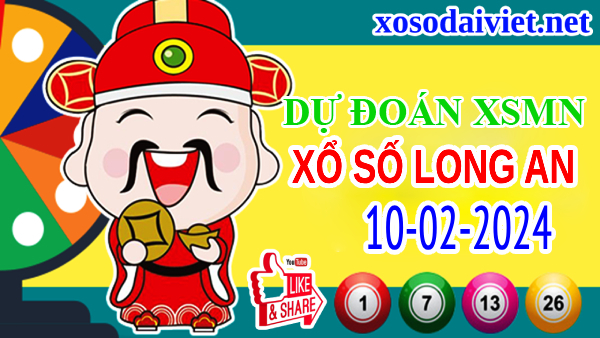 Dự đoán XSLA ngày 10/2/2024 – Thống kê KQ xổ số Long An thứ 7