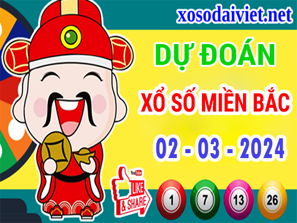 Dự đoán XSMB 2/3/2024 thống kê xổ số miền Bắc thứ 7 hôm nay