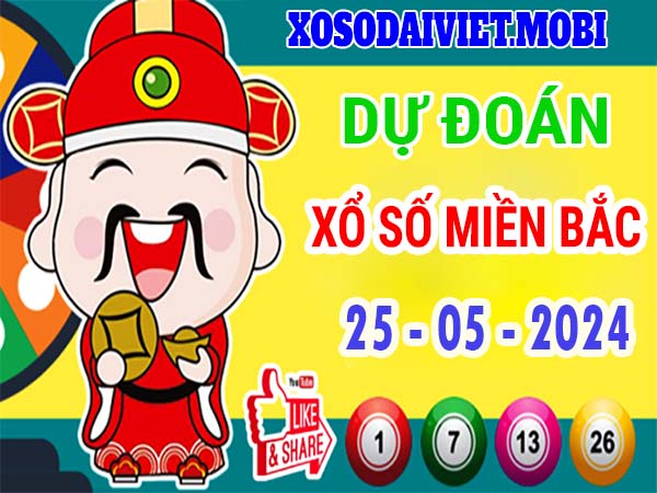 Dự đoán XSMB 25/5/2024 thống kê xổ số miền Bắc thứ 7