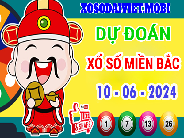 Dự đoán XSMB10/6/2024 thống kê xổ số miền Bắc thứ 2