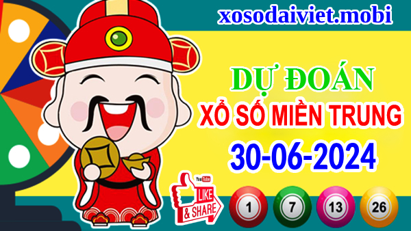 Dự đoán XSMT 30/6/2024 – Thống kê xổ số miền Trung hôm nay chủ nhật