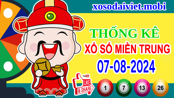Thống kê XSMT 7/8/2024 – Nhận định KQ xổ số miền Trung thứ 4 hôm nay