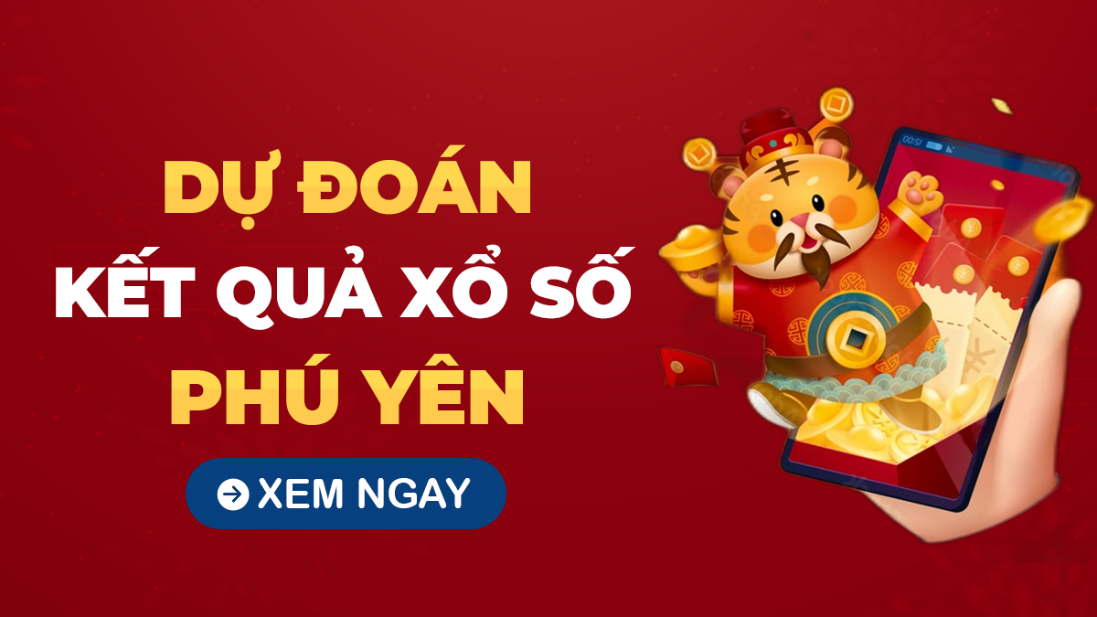 Soi cầu XSPY 21/10 – Dự đoán xổ số Phú Yên ngày 21/10/2024