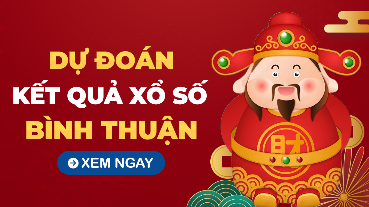 Soi cầu XSBTH 24/10 – Dự đoán xổ số Bình Thuận ngày 24/10/2024