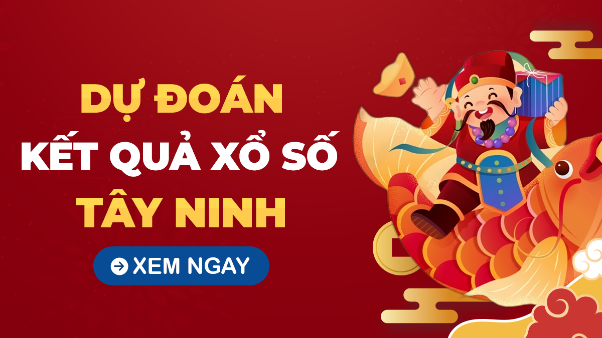 Soi cầu XSTN 24/10 – Dự đoán xổ số Tây Ninh ngày 24/10/2024