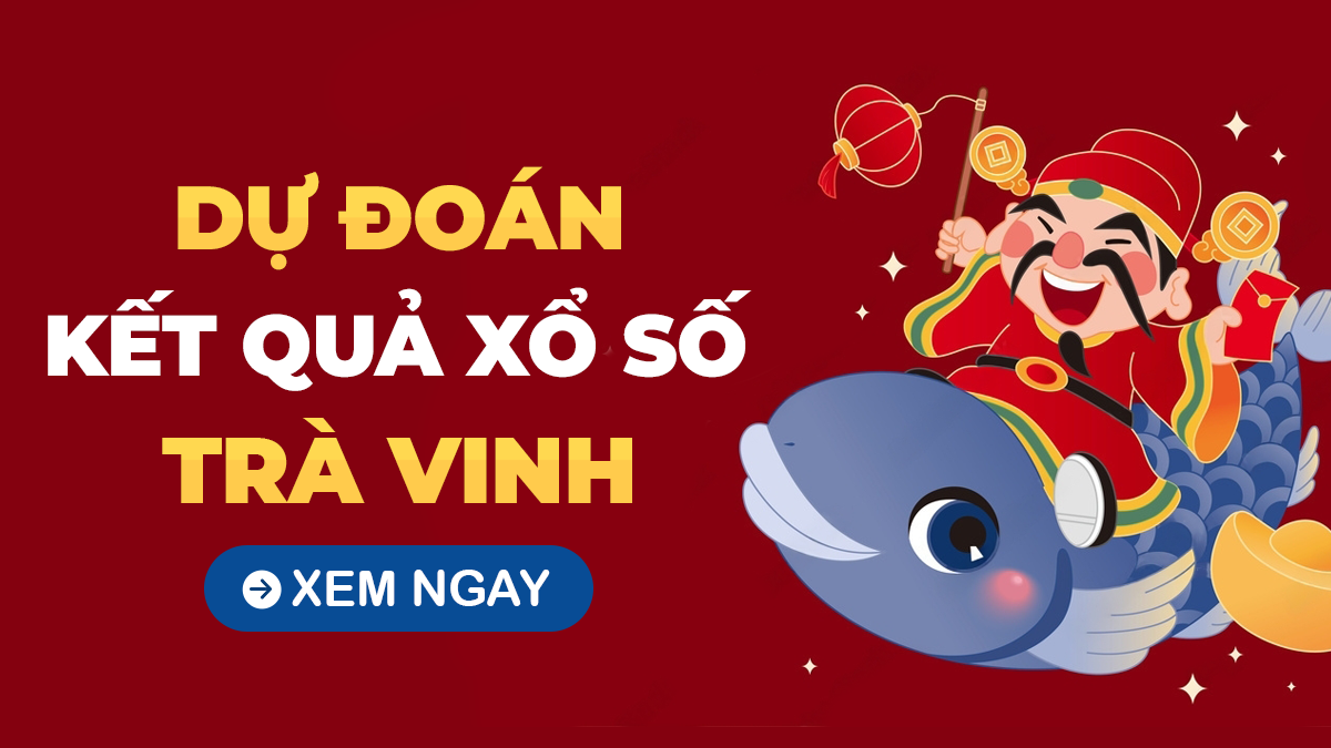 Phân tích XSTV 1/11 – Dự đoán xổ số Trà Vinh ngày 1/11/2024