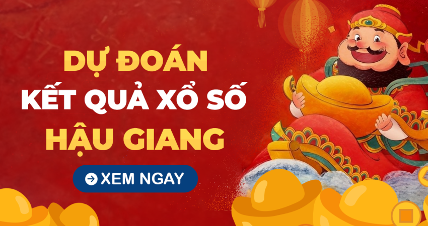 Dự đoán xổ số Hậu Giang ngày 18 tháng 1 năm 2025 – Soi cầu XSHG thứ 7