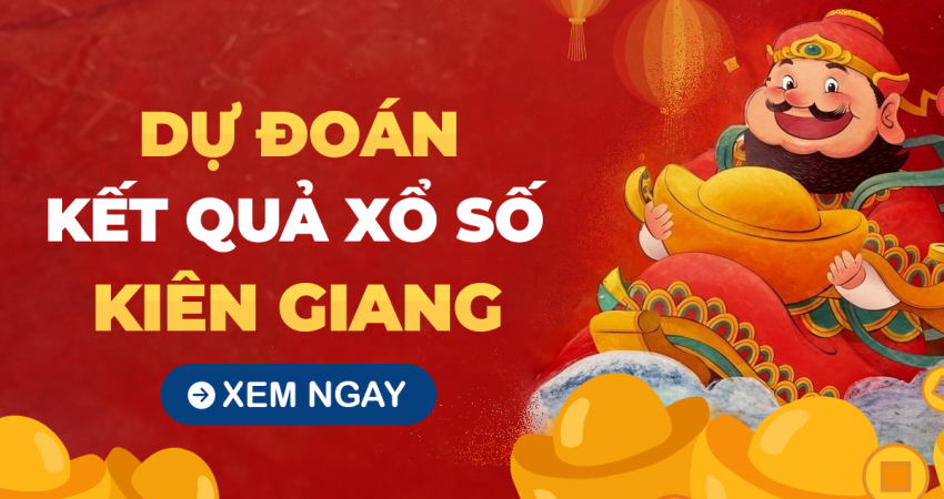 Soi cầu XSKG 11/5/2025 – Soi cầu xổ số Kiên Giang ngày 11/5/2025