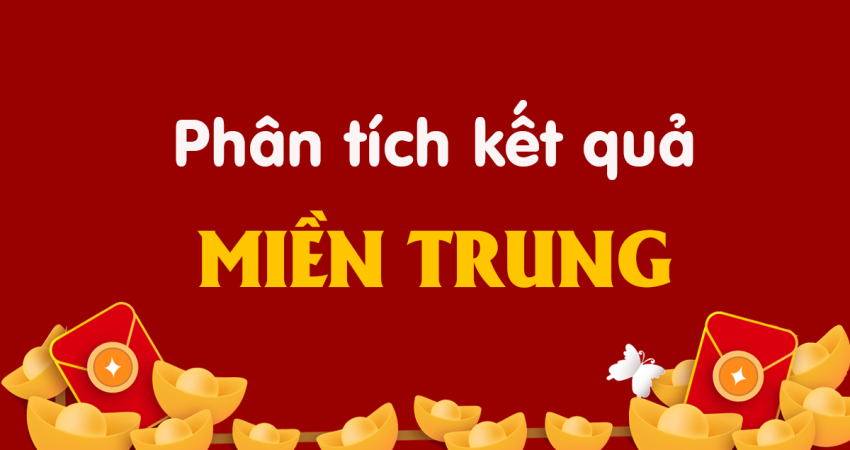 Soi cầu XSMT 7/5/2025 – Dự đoán xổ số miền Trung ngày 7 tháng 5