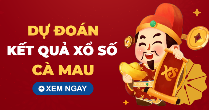 Soi cầu XSCM 25/8/2025 – Soi cầu xổ số Cà Mau ngày 25/8/2025